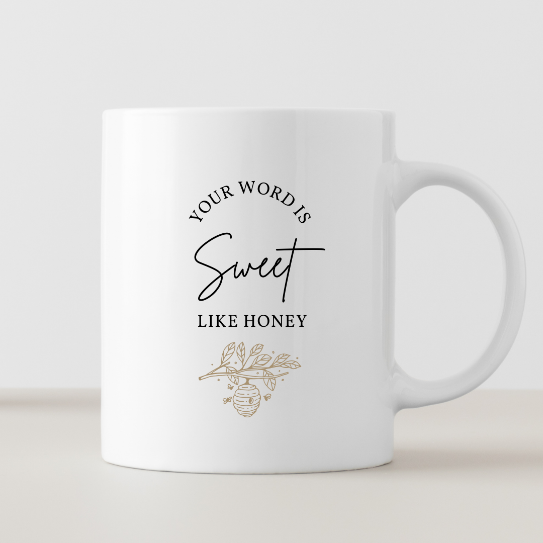 Coffee mug Your word is sweet like honey