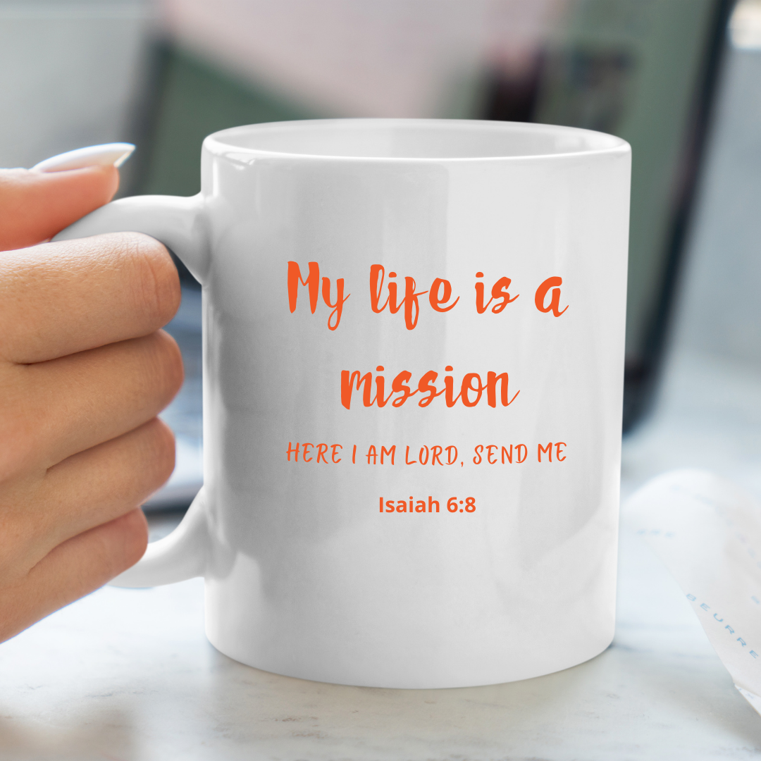 Coffee Mug My Life is a Mission